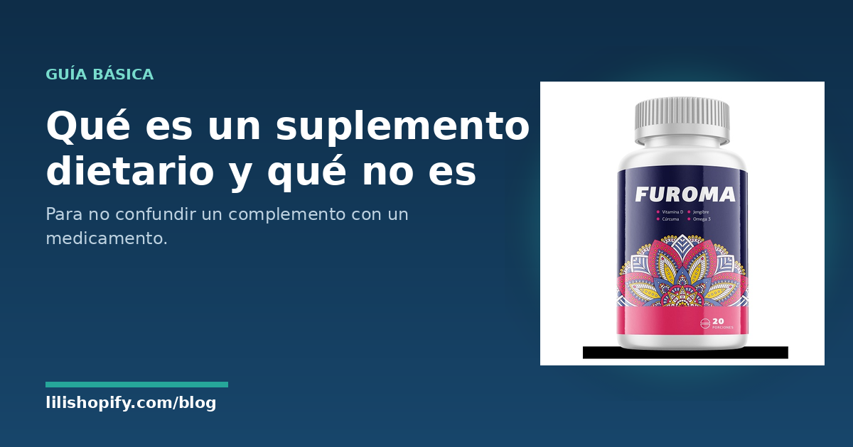 Qué es un suplemento dietario y qué no es