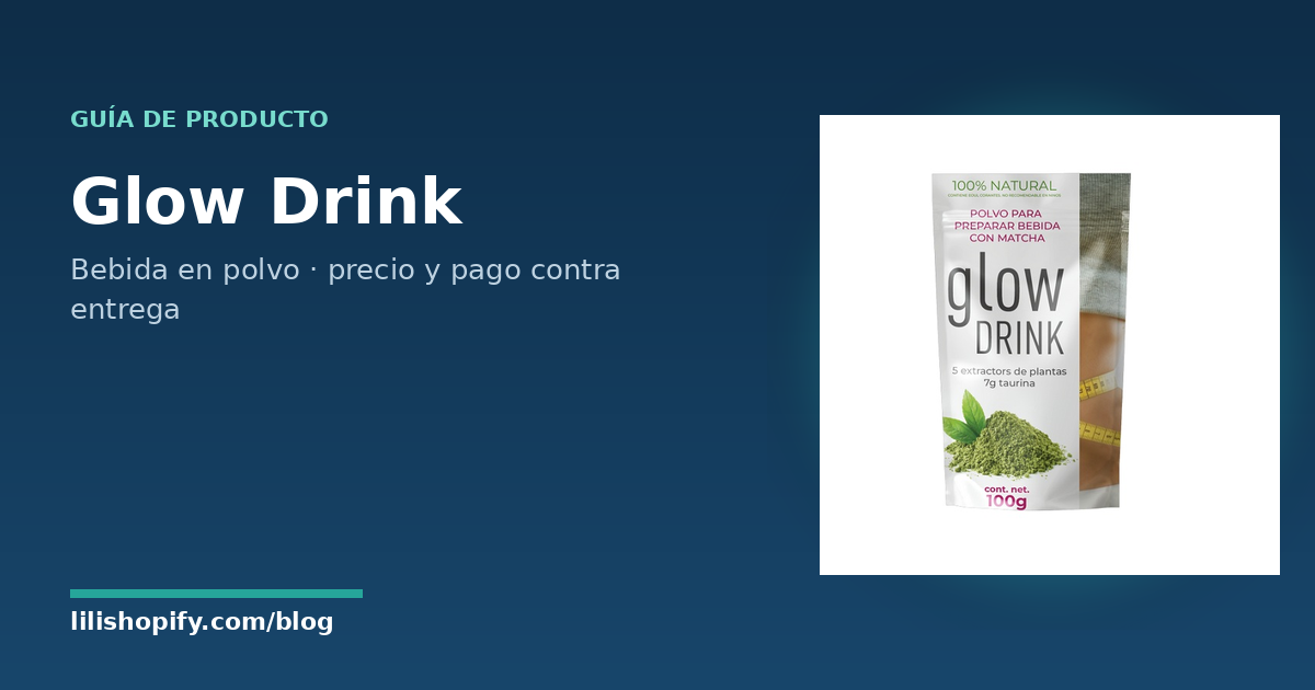 Glow Drink: qué es, cómo se usa y cuánto cuesta