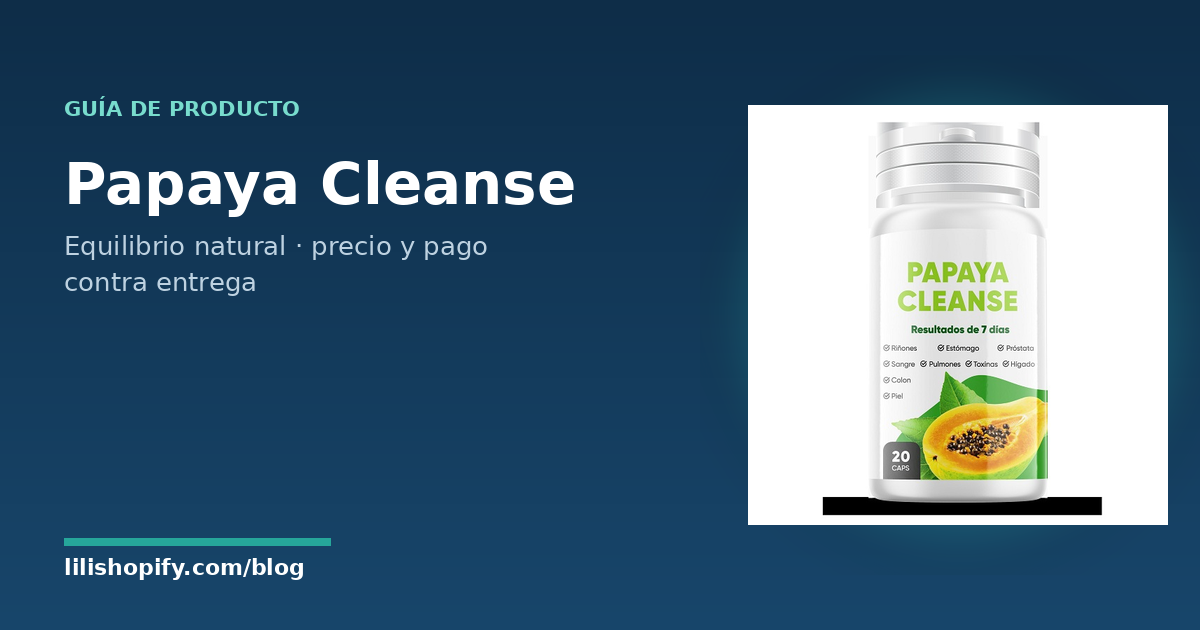 Papaya Cleanse: qué es, cómo se usa y cuánto cuesta